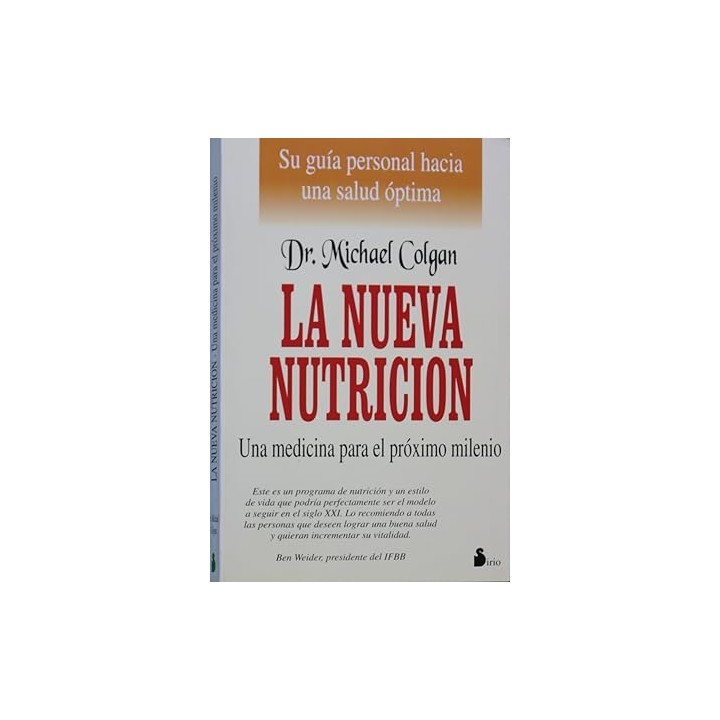 La nueva nutrición. Una medicina para el próximo milenio